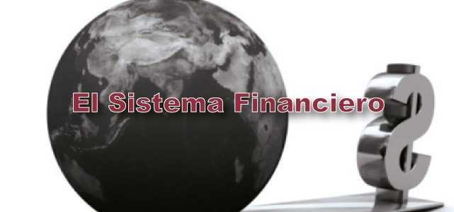 definición, funcionamiento y objetivo del sistema financiero